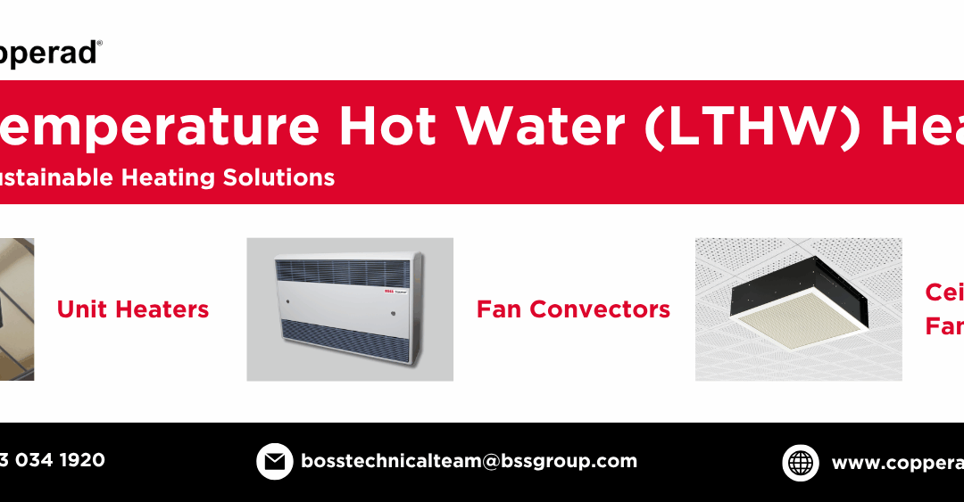 Benefits of Low Temperature Hot Water (LTHW) Heating with BOSS™ Copperad