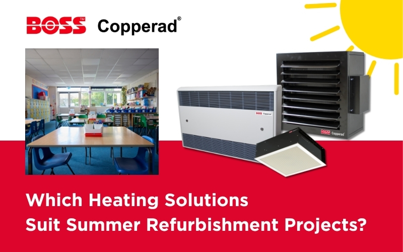 Which Heating Solutions Suit Summer Refurbishment Projects?