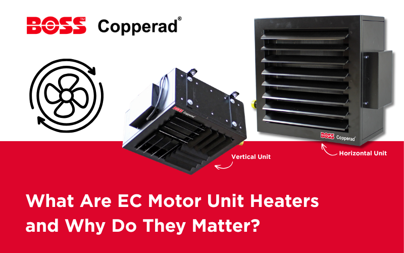 What Are EC Motor Unit Heaters and Why Do They Matter?